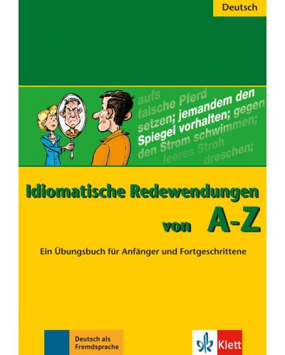 Idiomatische Redewendungen von A - Z
