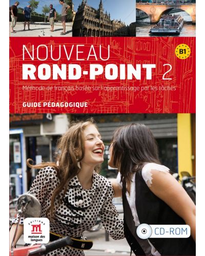Nouveau Rond-Point 2 / Френски език - ниво B1: Ръководство за учителя (CD-ROM) - ново издание - 1