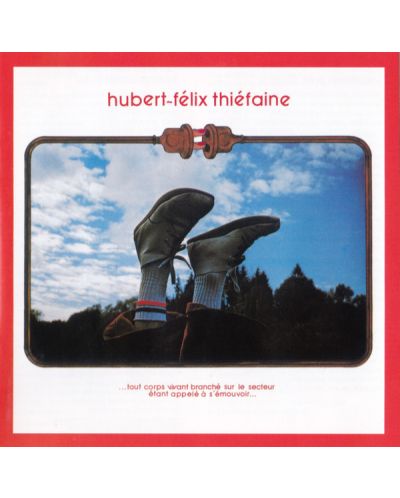Hubert-Félix Thiéfaine - ...tout corps vivant branché sur le sect - (CD)