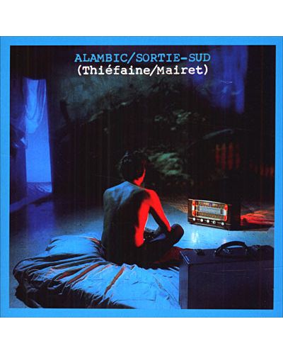 Hubert-Félix Thiéfaine - Alambic / Sortie sud - (CD)