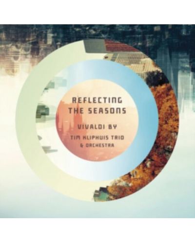 Tim Kliphuis Trio and Orchestra - Reflecting The Seasons - (CD)
