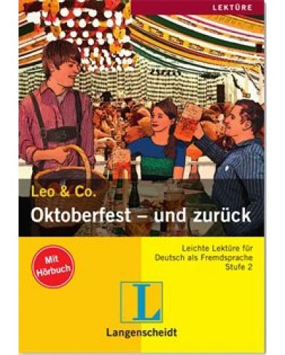 Leo und Co.: Oktoberfest – und zurück – (Адаптирано издание: Немски + CD) - 1