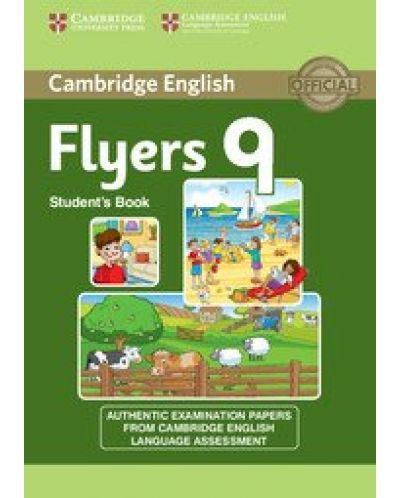 Cambridge Young Learners English Flyers 9 Student‘s Book: Английски език (тестове за сертификатен изпит YLE) - 1