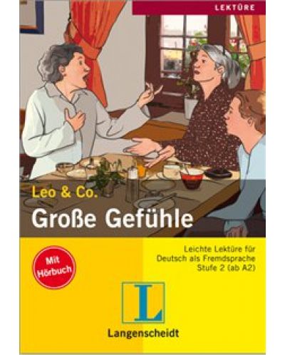Leo und Co.: Große Gefühle – ниво А2 (Адаптирано издание: Немски + CD) - 1