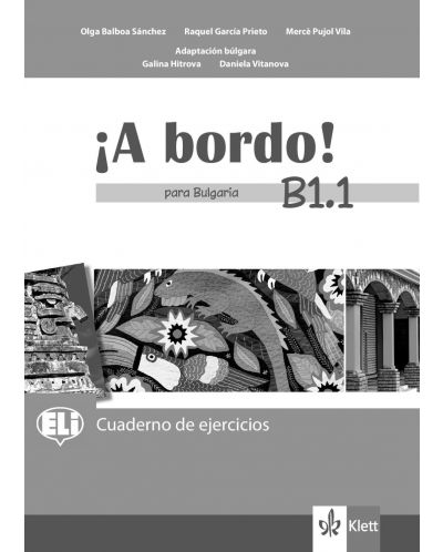 A bordo! para Bulgaria B1: Cuaderno de ejercicios / Тетрадка по испански език - 8. клас (интензивен) - 1
