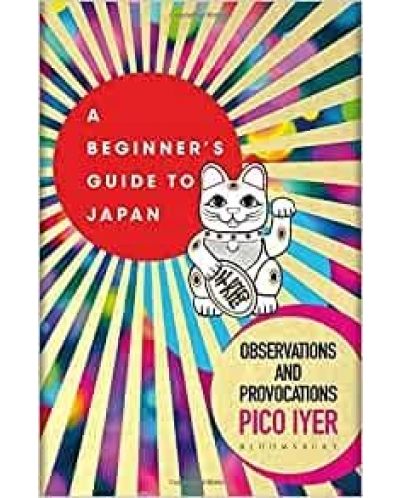 A Beginner's Guide to Japan: Observations and Provocations
