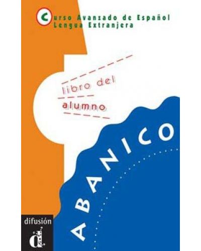 Abanico: Учебен курс по испански език - ниво B2 - 1