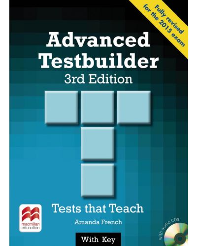 Advanced Testbuilder + audio CD and key (3-rd edition) / Английски за сертификат - ниво C1 (Помагало с отговори и CD) - 1