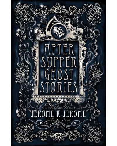 After-Supper Ghost Stories (Alma Classics) - 1