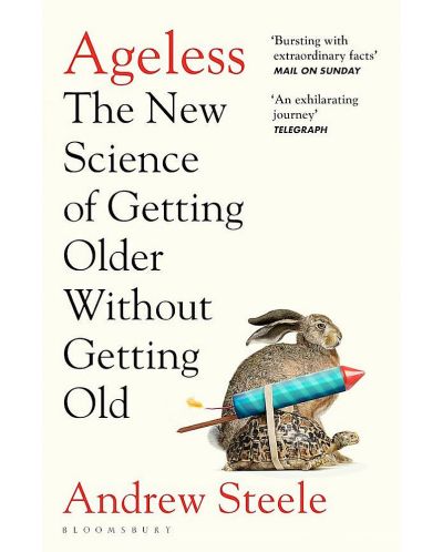 Ageless: The New Science of Getting Older Without Getting Old - 1