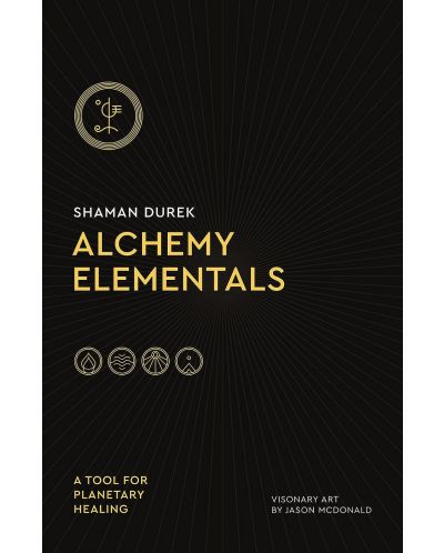 Alchemy Elementals: A Tool for Planetary Healing. Deck and Guidebook - 1