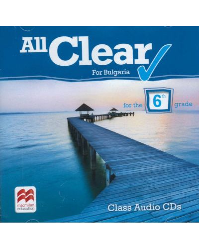 All Clear for Bulgaria for the 6th Grade: Class Audio CDs / Английски език за 6. клас: 2 CD - 1
