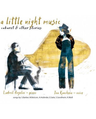 Ина Кънчева & Людмил Ангелов - A Little Night Music Cabaret & Other Stories (CD) - 1