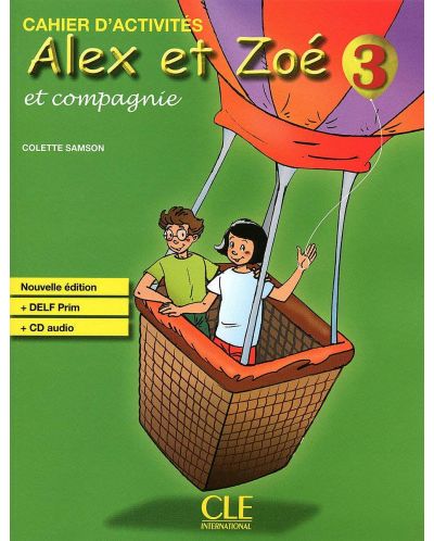 Alex et Zoe et companie 3: Cahier d'Activites / Тетрадка по френски език за 2. - 4. клас - 1