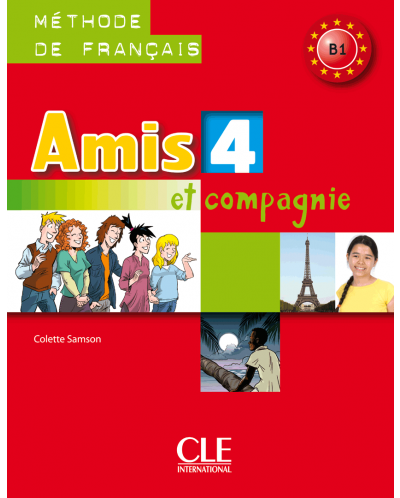 Amis et Compagnie 4: Livre de l'eleve / Учебник по френски език, ниво B1 - 1