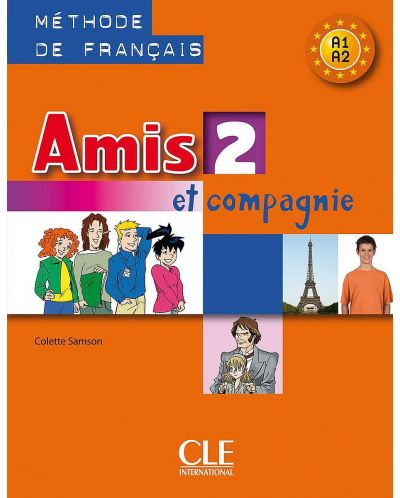 Amis et compagnie 2: Méthode de français / Учебник по френски език за 5. - 7. клас (ниво A1 и А2) - 1