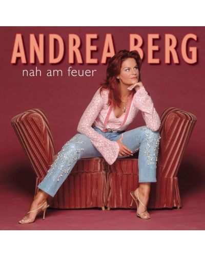 Andrea Berg - Nah am Feuer (CD)