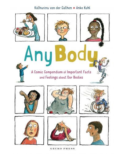 Any Body: A Comic Compendium of Important Facts and Feelings about Our Bodies - 1
