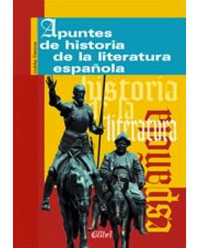 Apuntes de historia de la literatura esopanola / История на испанската литература - 1