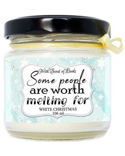 Ароматна свещ - Some people are worth melting for, 106 ml - 1