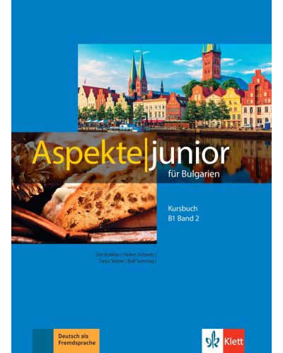 Aspekte junior für Bulgarien B1: Kursbuch - Band 2/ Немски език - ниво B1: Учебник, част 2. Учебна програма 2024/2025 (Клет) - 1