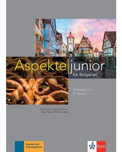 Aspekte junior für Bulgarien B1 - Band 1: Arbeitsbuch / Работна тетрадка по немски език + CDs - ниво B1. Учебна програма 2018/2019 (Клет) - 1