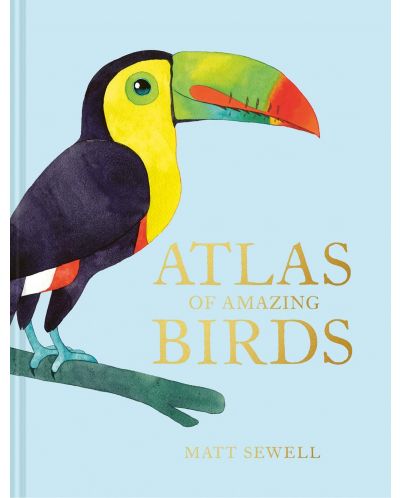 Atlas of Amazing Birds - 1