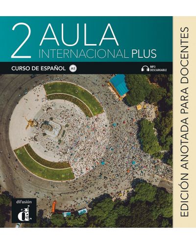 Aula Internacional Plus 2 - Edición anotada para docentes - 1