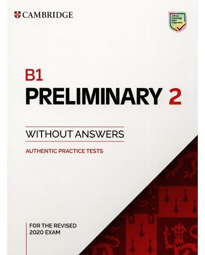B1 Preliminary 2 Student's Book without Answers - Authentic Practice Tests - 1