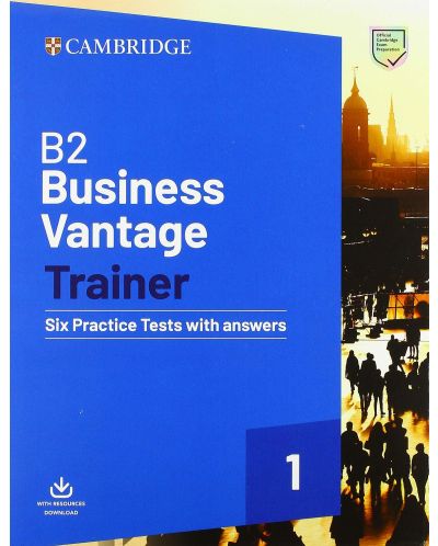 B2 Business Vantage Trainer Six Practice Tests with Answers and Resources Download - 1