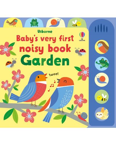 Baby's Very First Noisy Book: Garden - 1