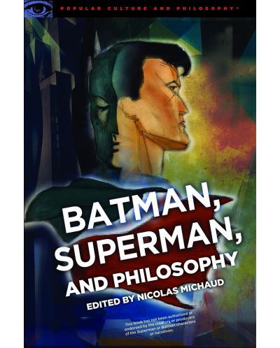 Batman, Superman, and Philosophy - 1