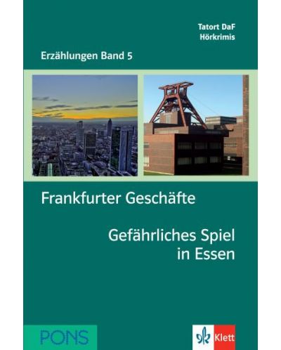 Erzählungen Band 5: Frankfürter Geschäfte & Gefährliches Spiel in Essen - ниво А2 и В1 (Адаптирано издание: Немски) - 1