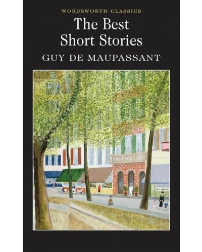 Best Short Stories: Guy de Maupassant - 1