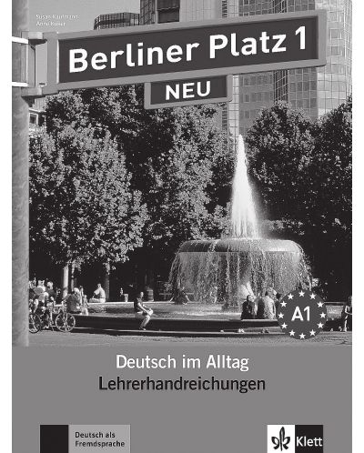 Berliner Platz Neu 1: Немски език - ниво А1 (книга за учителя) - 1