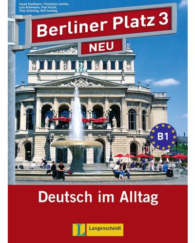 Berliner Platz Neu 3: Немски език - ниво В1 (Комплект: учебник и учебна тетрадка, 2 CD, Treffpunkt D-A-CH) - 1