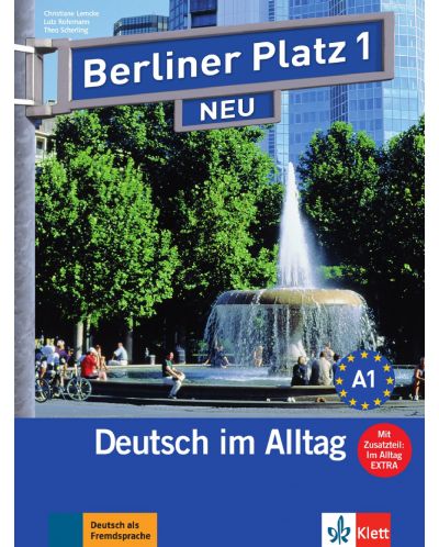 Berliner Platz Neu 1: Lehr- und Arbeitsbuch + 2 Audio-CDs + Im Alltag EXTRA
