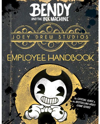 Bendy and the Ink Machine: Joey Drew Studios Employee Handbook - 1