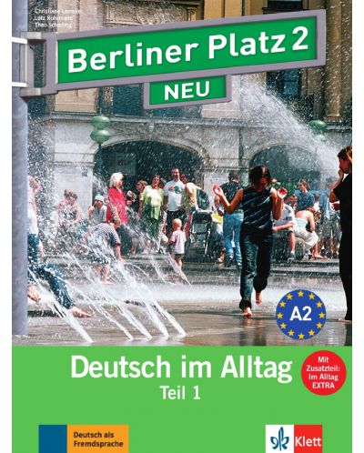 Berliner Platz Neu 2: Lehr- und Arbeitsbuch, Teil 1 + CD + Im Alltag EXTRA