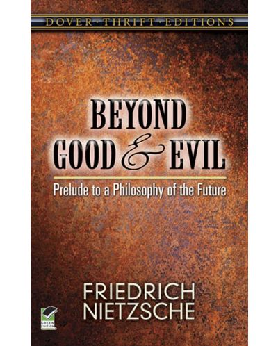 Beyond Good and Evil: Prelude to a Philosophy of the Future - 1
