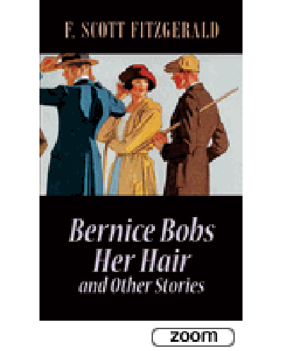 Bernice Bobs Her Hair and Other Stories - 1