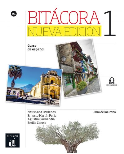 Bitácora 1 Nueva edición · Nivel A1 Libro del alumno + MP3 descargable - 1