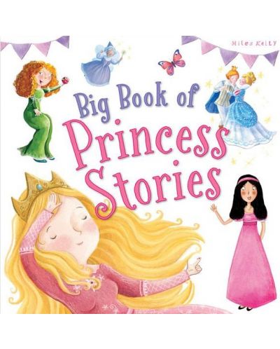 Big Book of Princess Stories (Miles Kelly) - 1