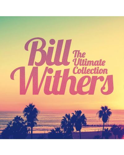 Bill Withers - The Ultimate Collection (CD) - 1