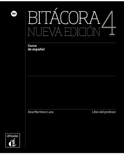 Bitacora 4 Nueva edicion B2 Libro del profesor