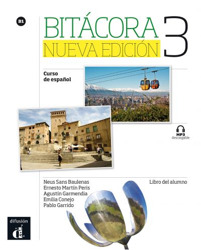 Bitácora 3 Nueva edición · Nivel B1 Libro del alumno + MP3 descargable - 1