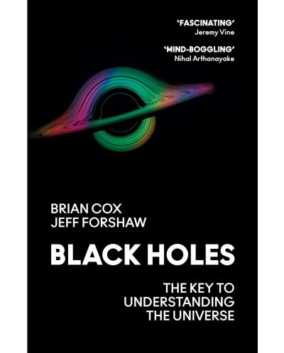Black Holes: The Key to Understanding the Universe - 1