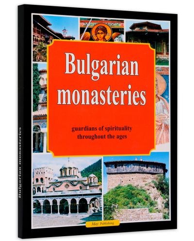 Bulgarian Monasteries - Guardians of Spirituality throughout the Ages - 2