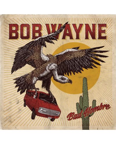 Bob Wayne - Bad Hombre (CD)