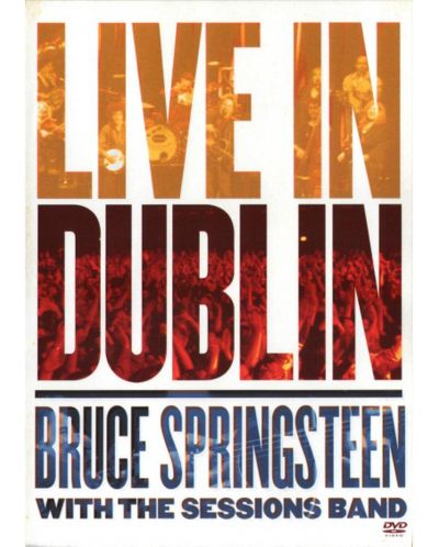 Bruce Springsteen &amp; The E Street Band - Live In Dublin (DVD)